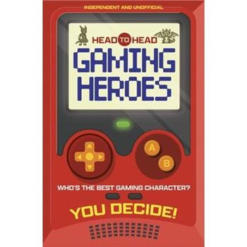 Head to Head: Gaming Heroes