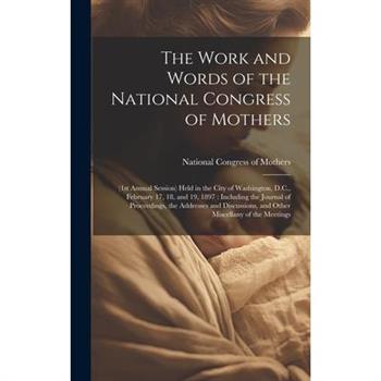 The Work and Words of the National Congress of Mothers