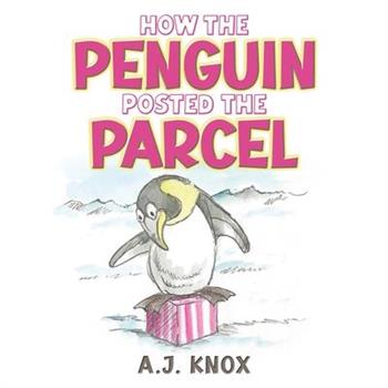 How the Penguin Posted the Parcel
