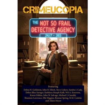 Crimeucopia - The Not So Frail Detective Agency