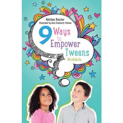 Nine Ways to Empower Tweens #LifeSkills