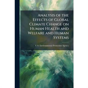 Analysis of the Effects of Global Climate Change on Human Health and Welfare and Human Systems