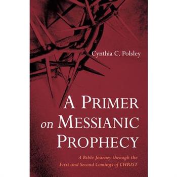 A Primer on Messianic Prophecy