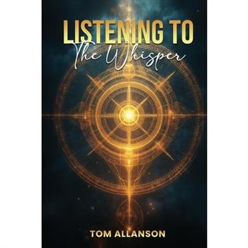 Listening To The Whisper