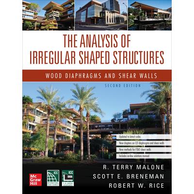 The Analysis of Irregular Shaped Structures: Wood Diaphragms and Shear Walls, Second Edition