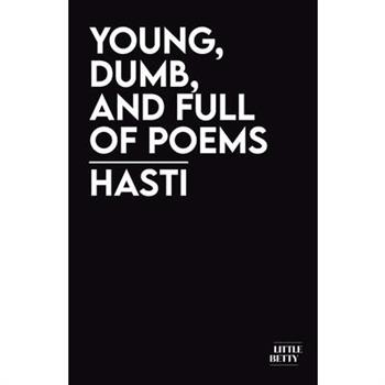 young, dumb, and full of poems