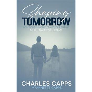 Shaping Tomorrow: How Today's Words Frame Your Future