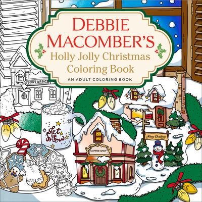 Debbie Macomber’s Holly Jolly Christmas Coloring Book