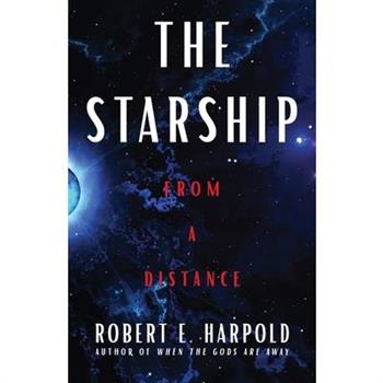 The Starship, from a Distance