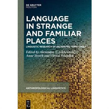 Language in Strange and Familiar Places