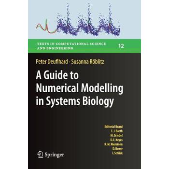 A Guide to Numerical Modelling in Systems Biology