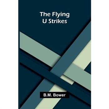 The Flying U Strikes
