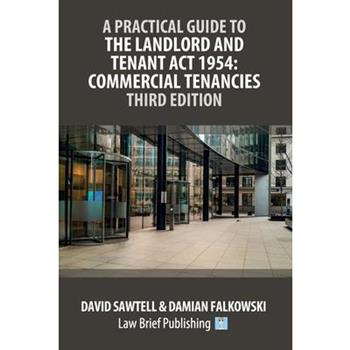 A Practical Guide to the Landlord and Tenant Act 1954