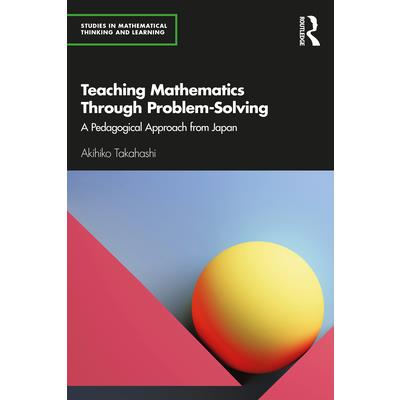 Teaching Mathematics Through Problem-Solving