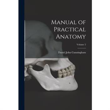 Manual of Practical Anatomy; Volume 2