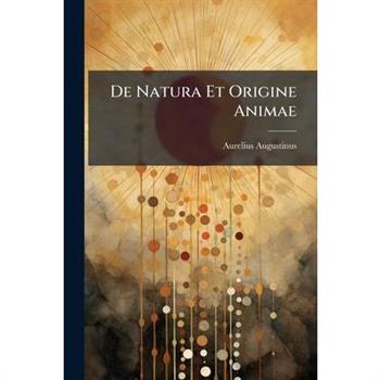 De Natura Et Origine Animae