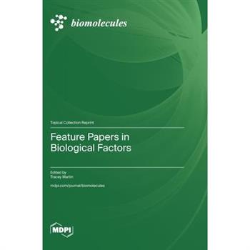 Feature Papers in Biological Factors