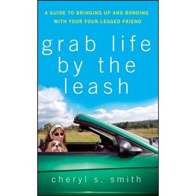 Grab Life by the Leash
