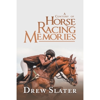 A Century of Horse Racing Memories