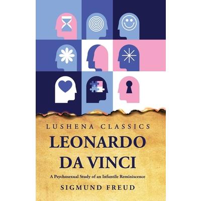 Leonardo Da Vinci A Psychosexual Study of an Infantile Reminiscence
