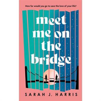Meet Me on the Bridge