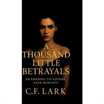 A thousand little betrayal