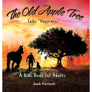 The Old Apple Tree Talks ”Happiness”