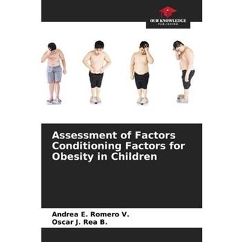 Assessment of Factors Conditioning Factors for Obesity in Children