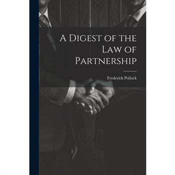 A Digest of the Law of Partnership
