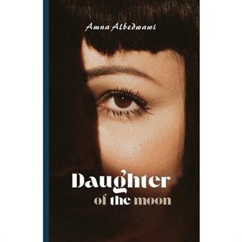 Daughter of the moon (English Edition)