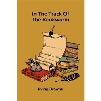 In The Track Of The Bookworm