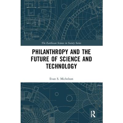 Philanthropy and the Future of Science and Technology