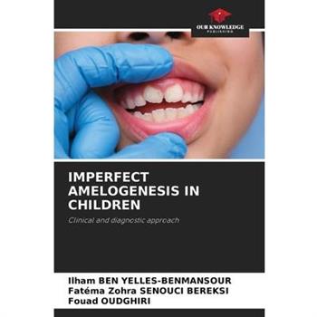 Imperfect Amelogenesis in Children
