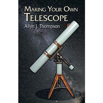 Making Your Own Telescope