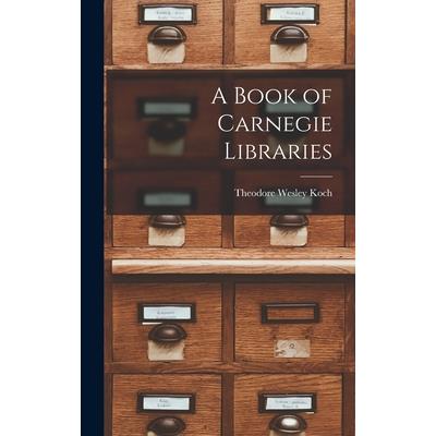 A Book of Carnegie Libraries