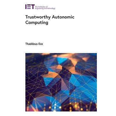 Trustworthy Autonomic Computing
