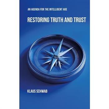 Restoring Truth and Trust