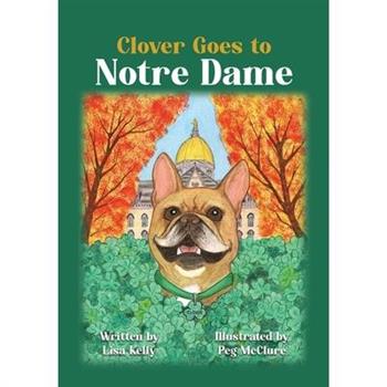 Clover Goes to Notre Dame