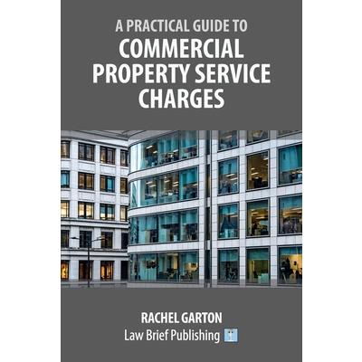 A Practical Guide to Commercial Property Service Charges