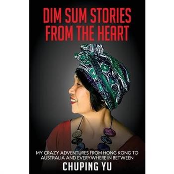 Dim Sum Stories from the Heart