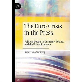 The Euro Crisis in the Press