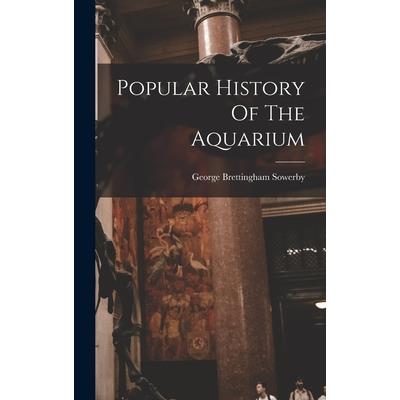 Popular History Of The Aquarium