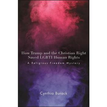 How Trump and the Christian Right Saved Lgbti Human Rights