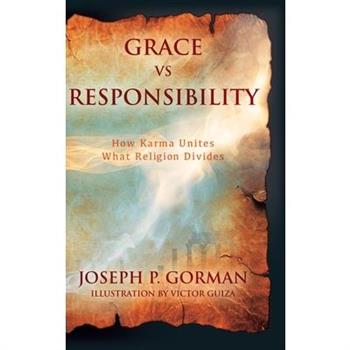 Grace vs Responsibility