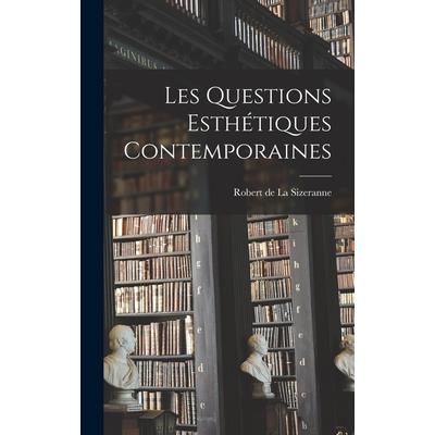 Les Questions Esth矇tiques Contemporaines