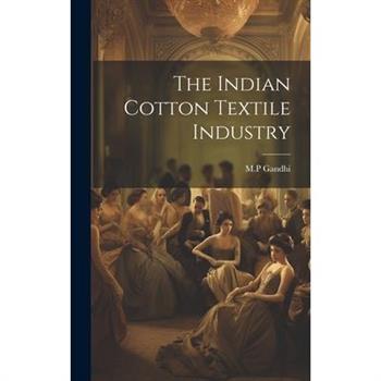 The Indian Cotton Textile Industry