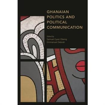 Ghanaian Politics and Political Communication