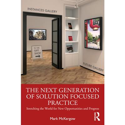 The Next Generation of Solution Focused Practice