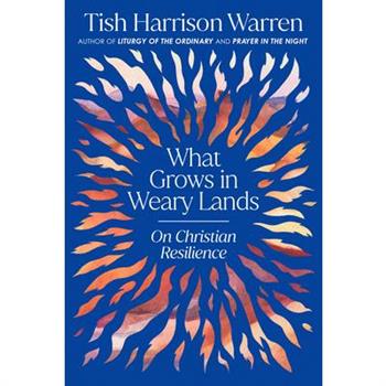 What Grows in Weary Lands