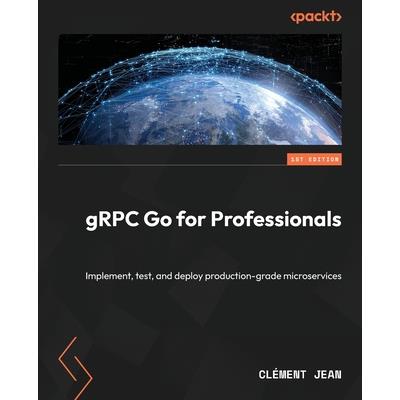 gRPC Go for Professionals